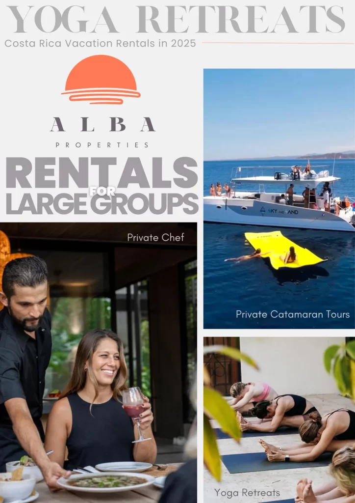 Promotional collage for Alba Properties Costa Rica featuring yoga retreats and vacation rentals for large groups in 2025. Includes images of a private chef serving guests, a private catamaran tour, and a group yoga session. Highlights luxury group accommodations in Nosara, Costa Rica.